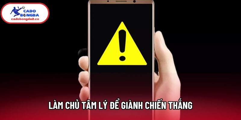 Làm chủ tâm lý để giành chiến thắng