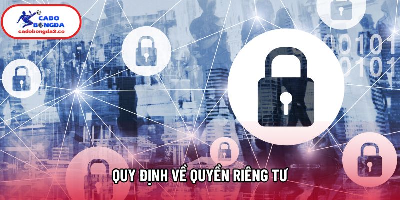Quy định về quyền riêng tư