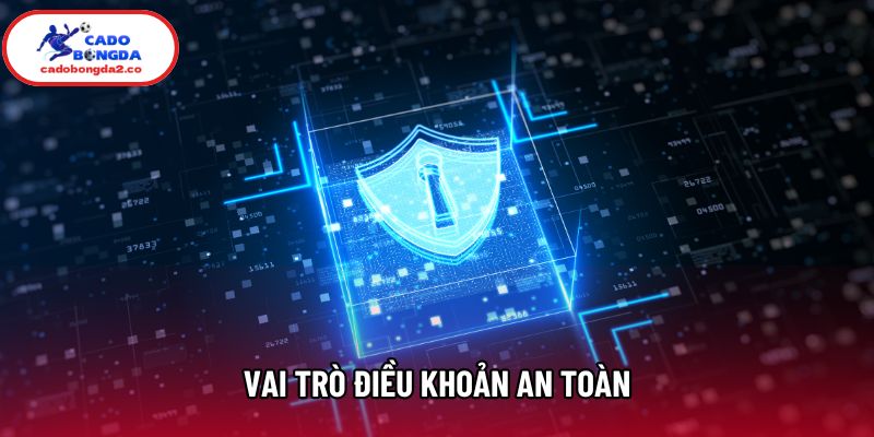 Vai trò điều khoản an toàn