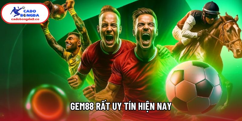 Gem88 đang uy tín hiện nay
